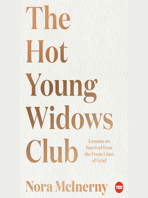 Title details for The Hot Young Widows Club by Nora McInerny - Wait list